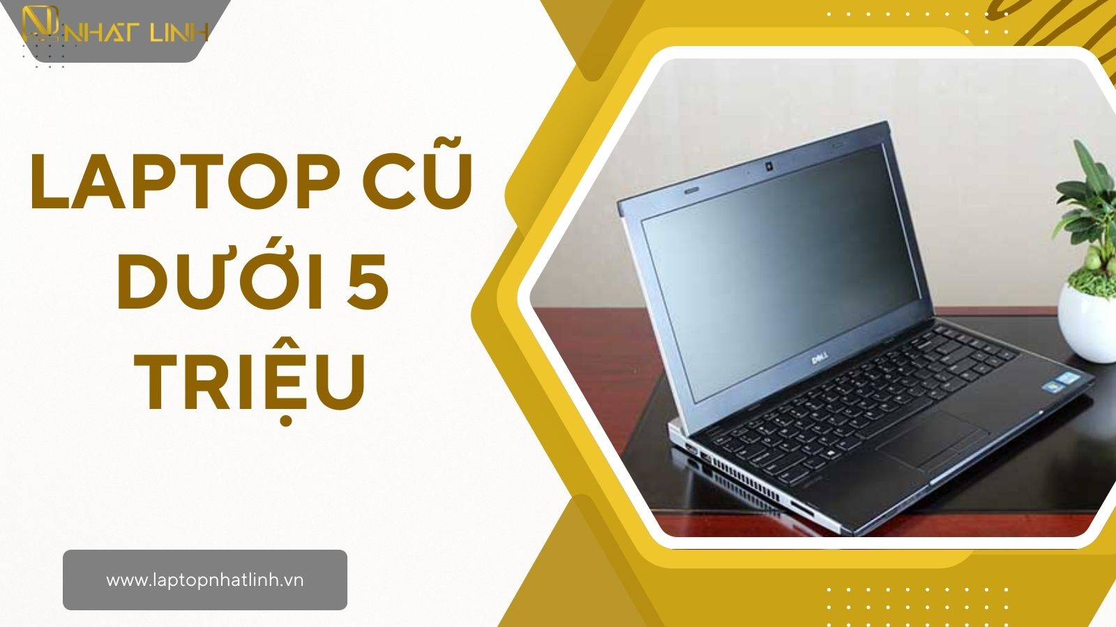 Laptop Cũ Dưới 5 Triệu Đẹp